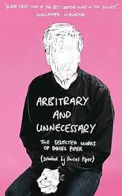 Arbitrary and Unnecessary by Daniel Piper book cover